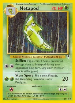 Metapod [Stiffen | Stun Spore]