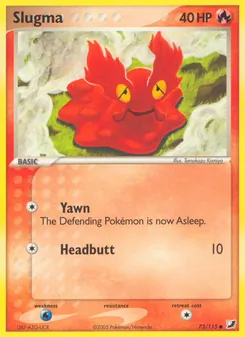 Slugma [Yawn | Headbutt]