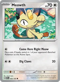Meowth [Come Here Right Meow | Dig Claws] 카드 이미지