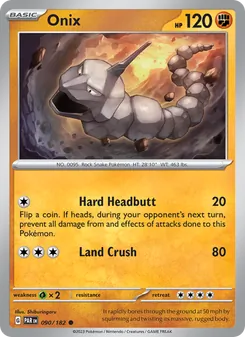 Onix [Hard Headbutt | Land Crush]