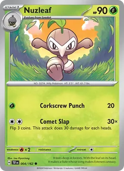 Nuzleaf [Corkscrew Punch | Comet Slap]