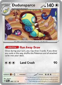 Dudunsparce [Run-Away Draw | Land Crush]