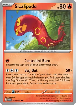 Sizzlipede [Controlled Burn | Bug Out]